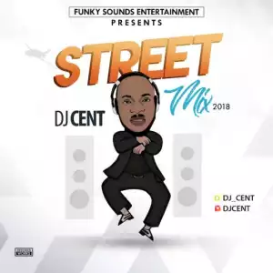 Dj Cent - Street Mix 2018